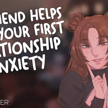 Girlfriend Helps With Your First Relationship Anxiety by alekirser - album cover