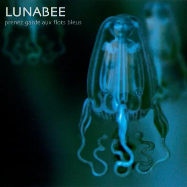 Prenez Garde Aux Flots Bleus by Lunabee - album cover
