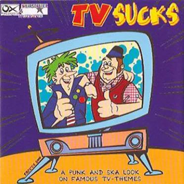 TV Sucks: A Punk and Ska Look on Famous TV-Themes by Various Artists - album cover
