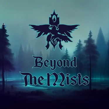 Beyond the Mists