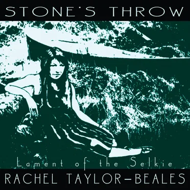 Stone's Throw- Lament Of The Selkie