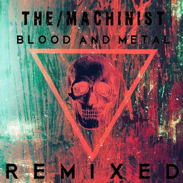 Blood and Metal - Remixed