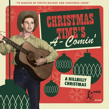 Christmas Time’s A-Comin’: A Hillbilly Christmas by Various Artists - album cover