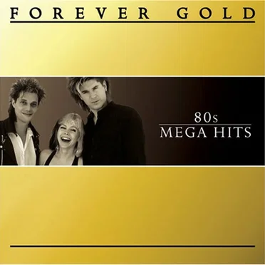 Forever Gold: 80s Mega Hits by Various Artists - album cover