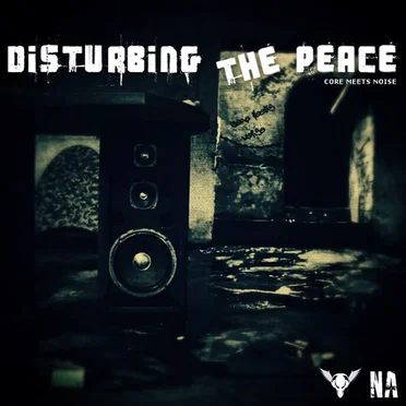 Disturbing the Peace: Core Meets Noise by Various Artists - album cover