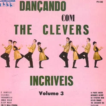 Dançando com The Clevers Incríveis Volume 3 by The Clevers - album cover