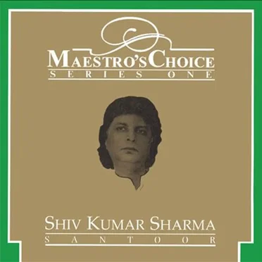 Maestro's Choice: Series One: Santoor