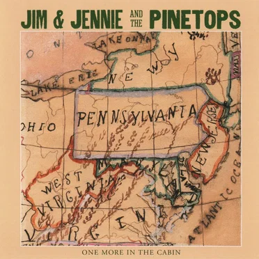 One More in the Cabin by Jim & Jennie and The Pinetops - album cover