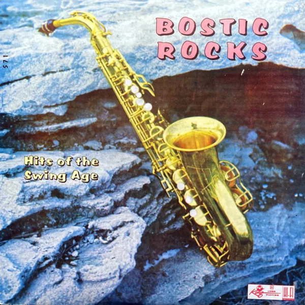 Bostic Rocks: Hits of the Swing Age