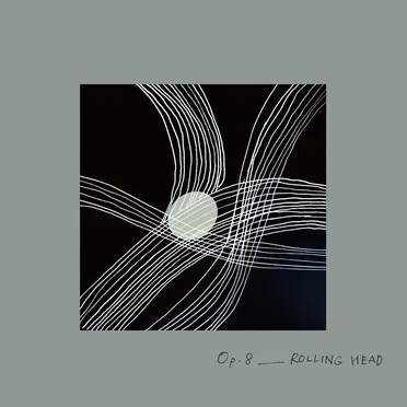 月一交響曲 Op.8「ROLLING HEAD」