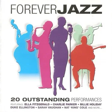 Forever Jazz: 20 Outstanding Performances by Various Artists - album cover