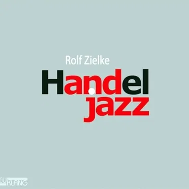 Handel Jazz by Rolf Zielke - album cover