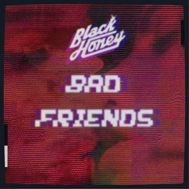 Bad Friends by Black Honey - album cover