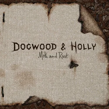 Moth and Rust by Dogwood & Holly - album cover