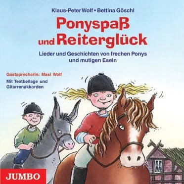 Ponyspaß und Reiterglück. Lieder und Geschichten von frechen Ponys und mutigen Eseln by Bettina Göschl - album cover