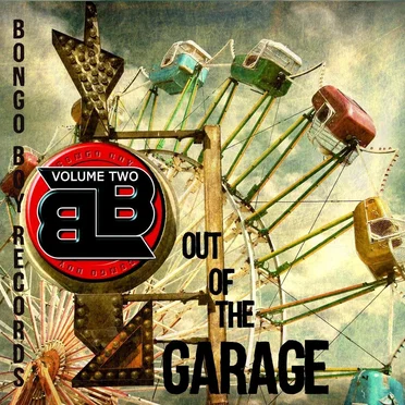 Bongo Boy Records: Out of the Garage, Vol. 2 by Various Artists - album cover