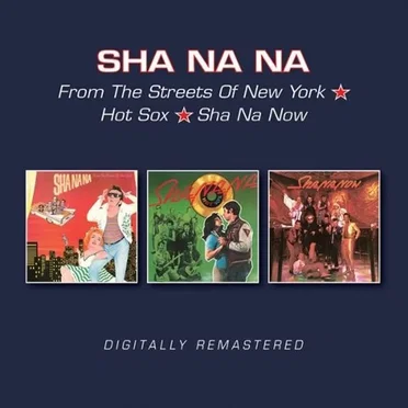 From the Streets of New York / Hot Sox / Sha Na Now