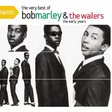 Playlist: The Very Best of Bob Marley & The Wailers: The Early Years