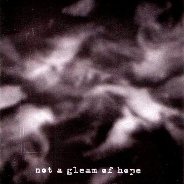 Not a Gleam of Hope
