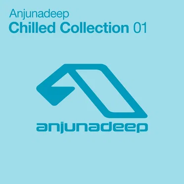 Anjunadeep Chilled Collection 01 by Various Artists - album cover