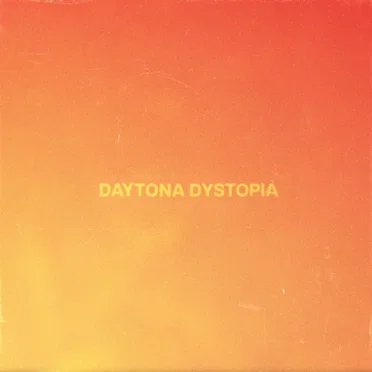 Daytona Dystopia