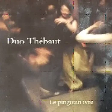 Le pingouin ivre by Duo Thébaut - album cover
