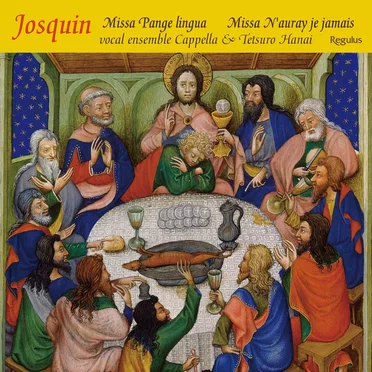 Josquin: Missa Pange lingua / Missa N’auray je jamais