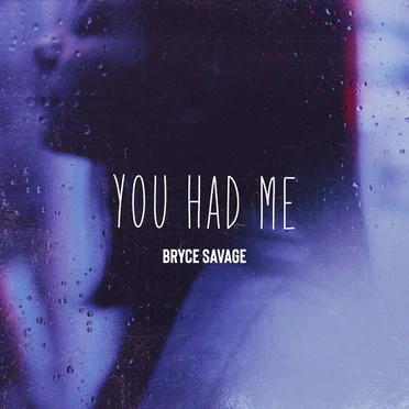 You Had Me by Bryce Savage - album cover