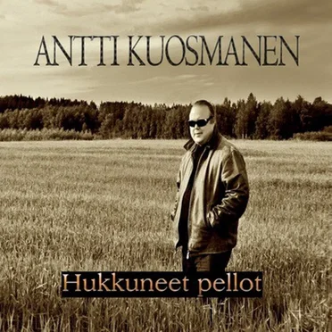 Hukkuneet Pellot by Antti Kuosmanen - album cover