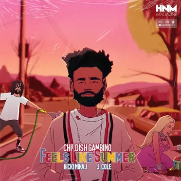Feels Like Summer (Childish Gambino feat. Nicki Minaj & J. Cole)