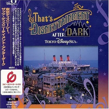 Tokyo DisneySea - That’s Disneytainment after Dark