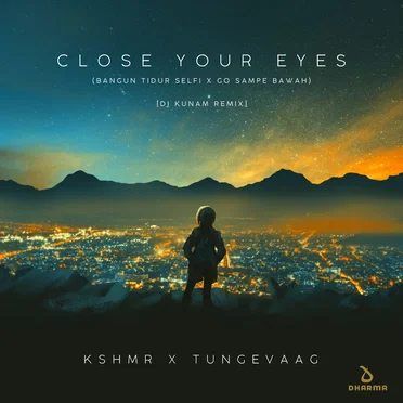 Close Your Eyes (Bangun Tidur Selfi x Go Sampe Bawah) (DJ Kunam remix)