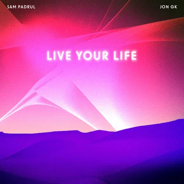 Live Your Life by Sam Padrul - album cover