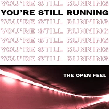 You're Still Running by The Open Feel - album cover