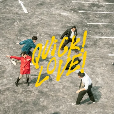 Quick! Love!