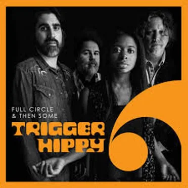 Full Circle and Then Some by Trigger Hippy - album cover