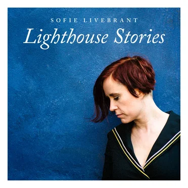 Lighthouse Stories by Sofie Livebrant - album cover