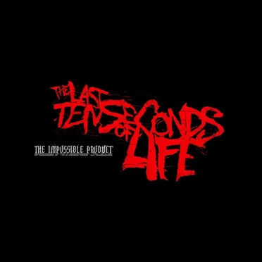 The Impossible Product by The Last Ten Seconds of Life - album cover