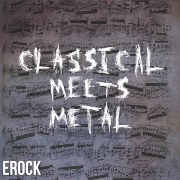 Classical Meets Metal by ERock - album cover