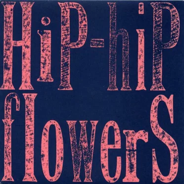 Hip-Hip / Flowers by Hurrah! - album cover
