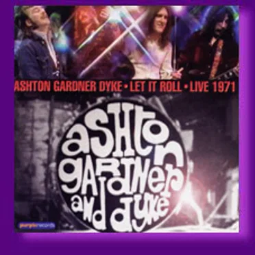 Let It Roll - Live 1971 by Ashton, Gardner & Dyke - album cover