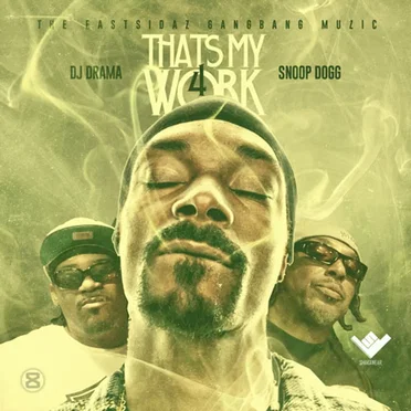 That’s My Work 4 by Snoop Dogg - album cover