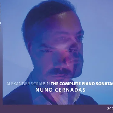 Alexander Scriabin: The Complete Piano Sonatas by Nuno Cernadas - album cover