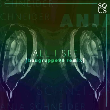 All I See (BAUGRUPPE90 Remix)