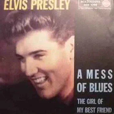 The Girl of My Best Friend / A Mess of Blues