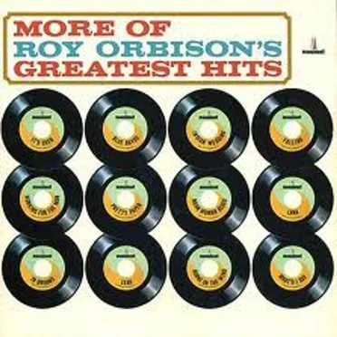 More of Roy Orbison’s Greatest Hits