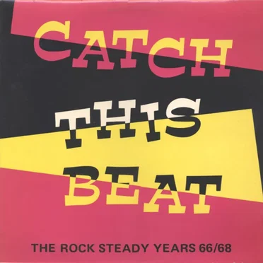 Catch This Beat: The Rocksteady Years 1966-1968 by Various Artists - album cover