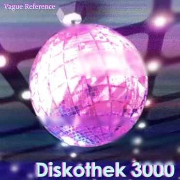 Diskothek 3000 by Vague Reference - album cover