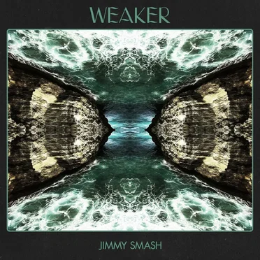 Weaker by Jimmy Smash - album cover