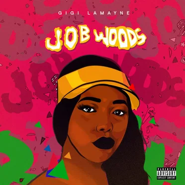 Job Woods by Gigi Lamayne - album cover